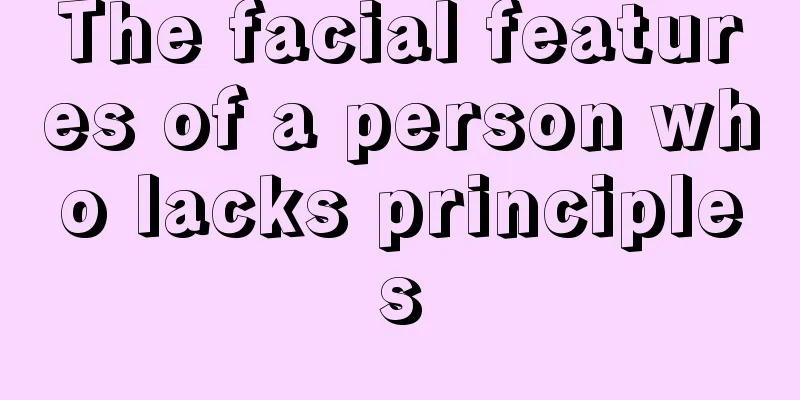 The facial features of a person who lacks principles
