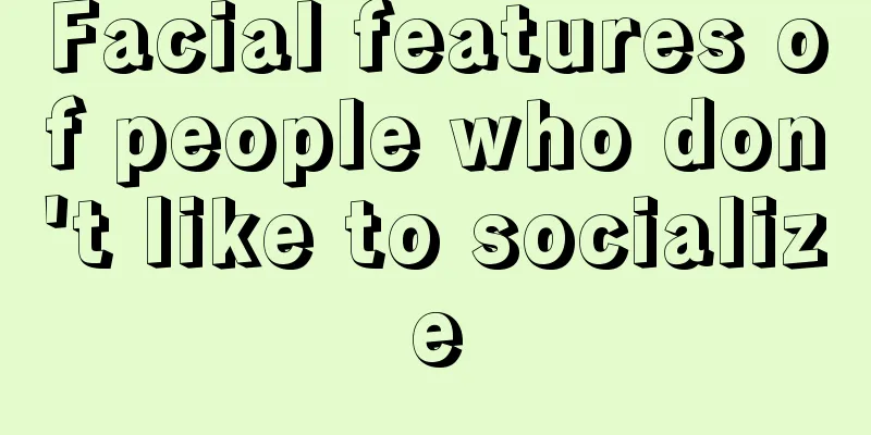Facial features of people who don't like to socialize