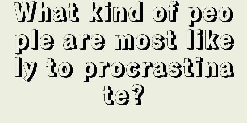 What kind of people are most likely to procrastinate?