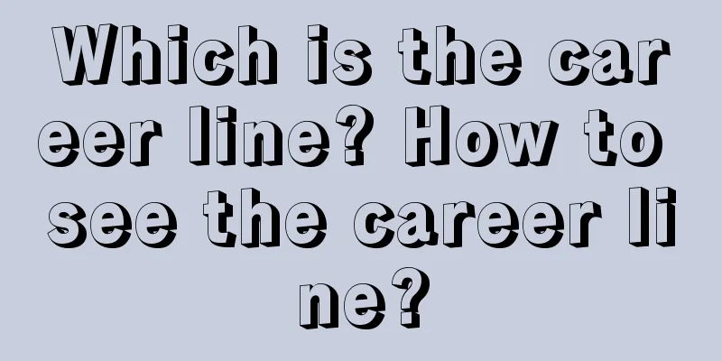 Which is the career line? How to see the career line?