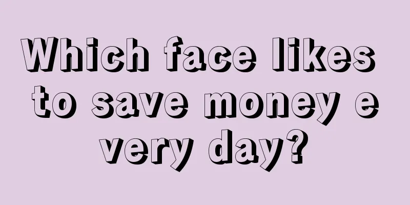 Which face likes to save money every day?