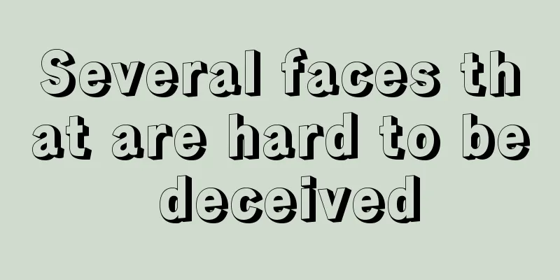 Several faces that are hard to be deceived