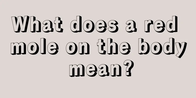 What does a red mole on the body mean?