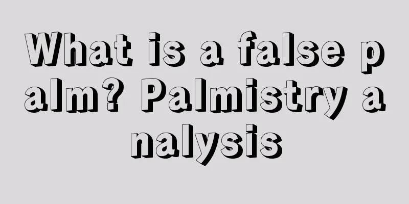 What is a false palm? Palmistry analysis
