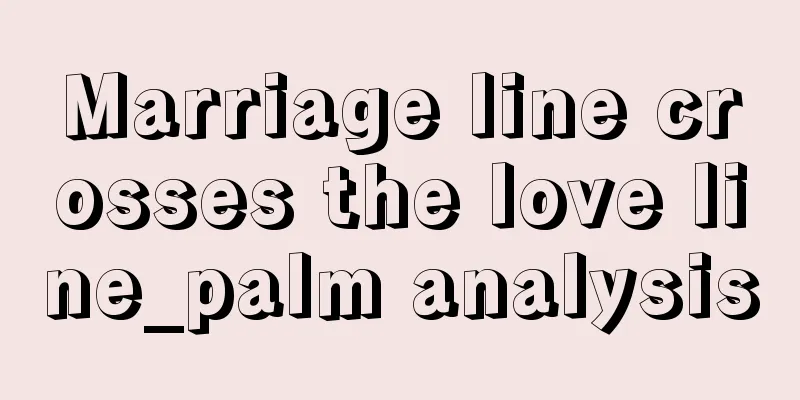 Marriage line crosses the love line_palm analysis