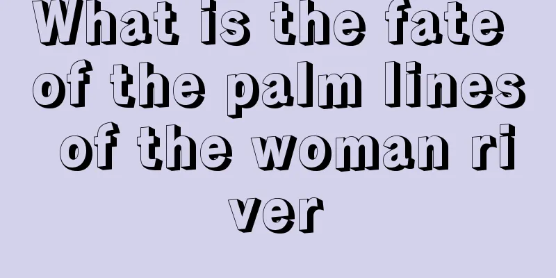 What is the fate of the palm lines of the woman river
