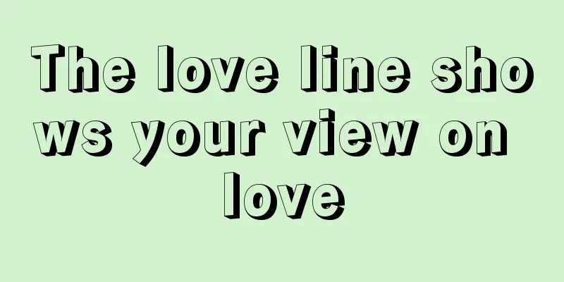 The love line shows your view on love