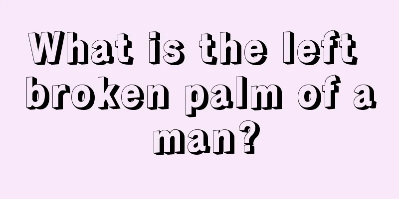 What is the left broken palm of a man?