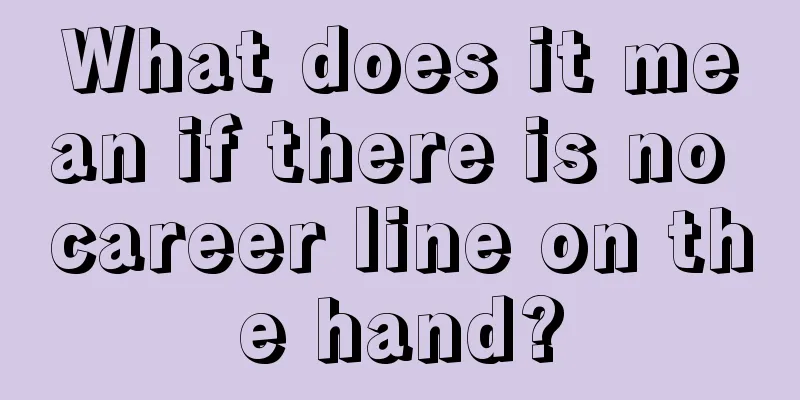 What does it mean if there is no career line on the hand?