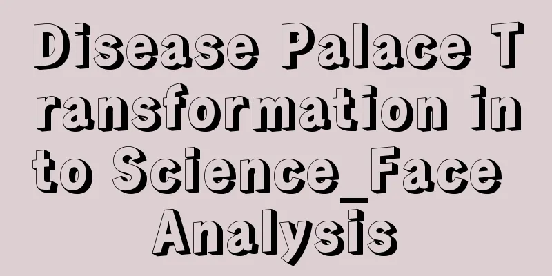 Disease Palace Transformation into Science_Face Analysis
