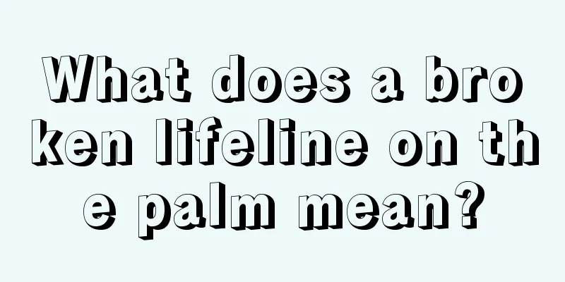 What does a broken lifeline on the palm mean?
