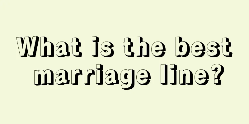What is the best marriage line?