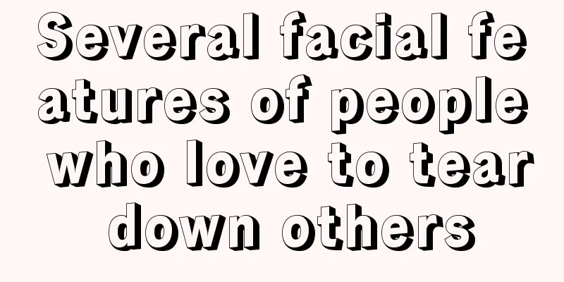 Several facial features of people who love to tear down others
