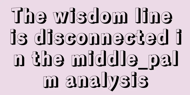 The wisdom line is disconnected in the middle_palm analysis