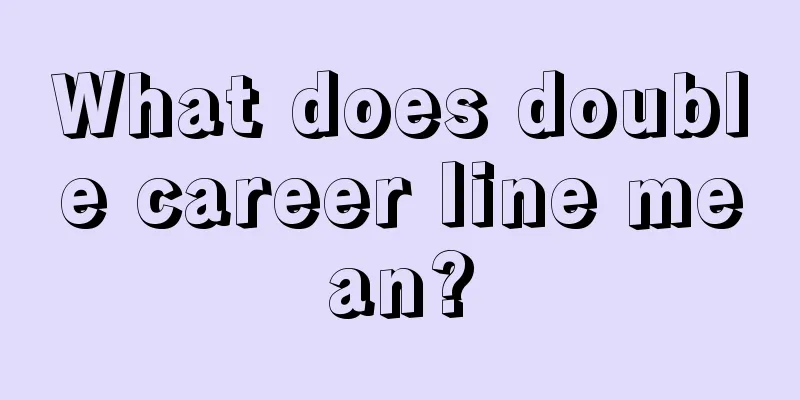 What does double career line mean?