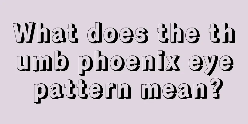 What does the thumb phoenix eye pattern mean?