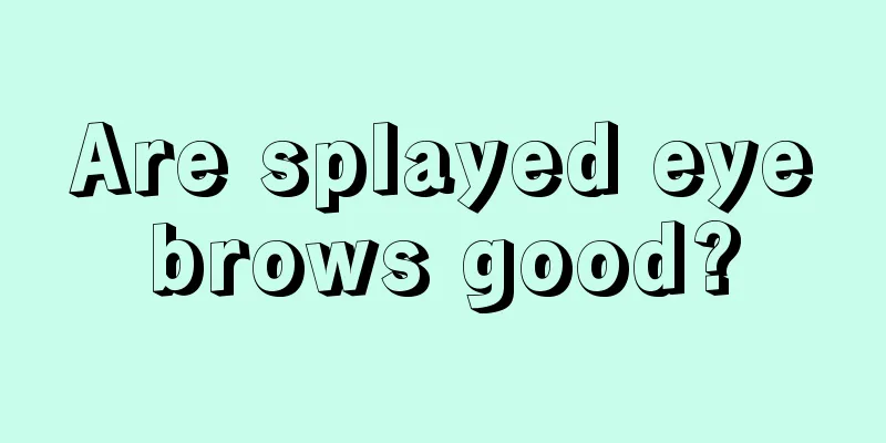 Are splayed eyebrows good?