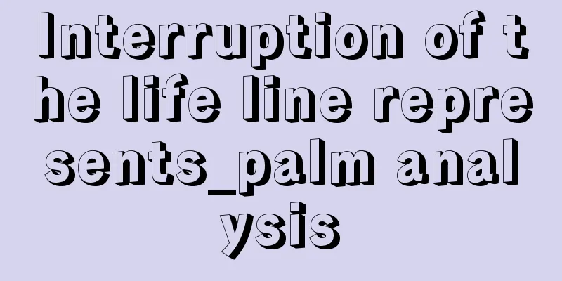 Interruption of the life line represents_palm analysis