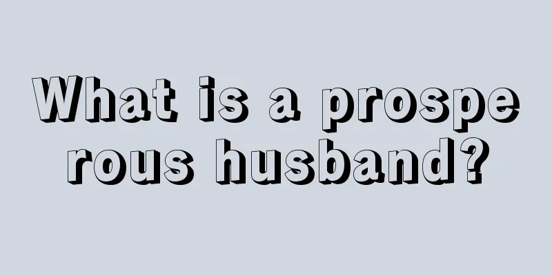 What is a prosperous husband?