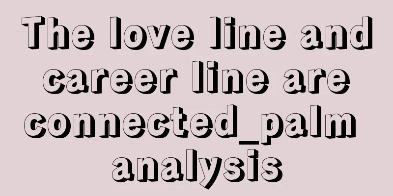 The love line and career line are connected_palm analysis