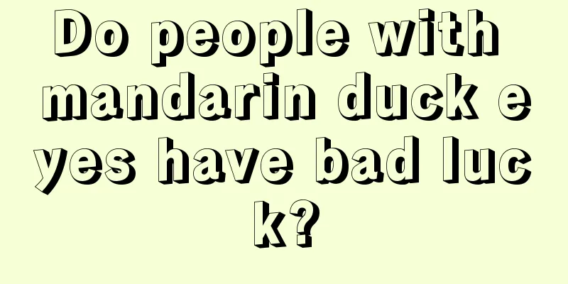 Do people with mandarin duck eyes have bad luck?