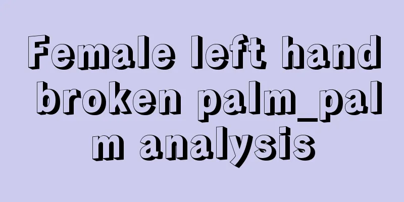 Female left hand broken palm_palm analysis