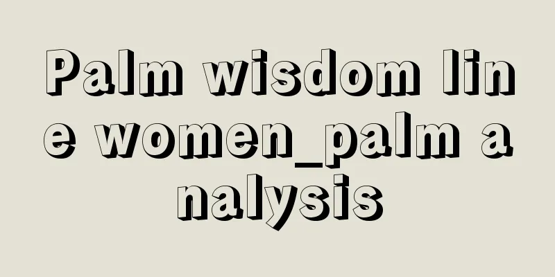 Palm wisdom line women_palm analysis