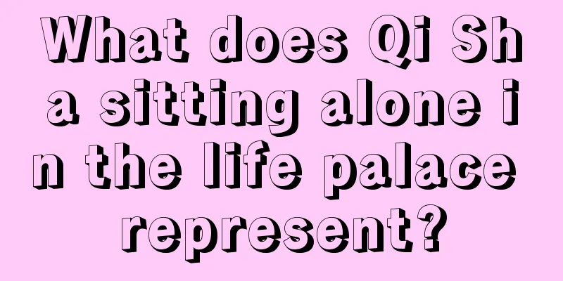 What does Qi Sha sitting alone in the life palace represent?