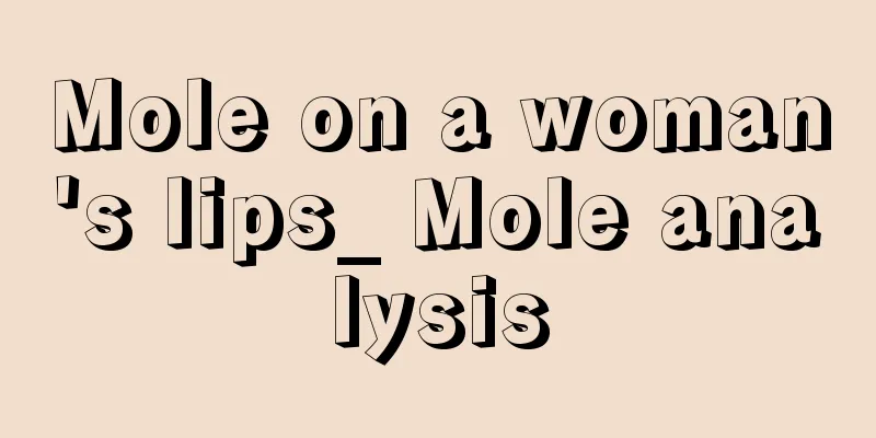 Mole on a woman's lips_ Mole analysis