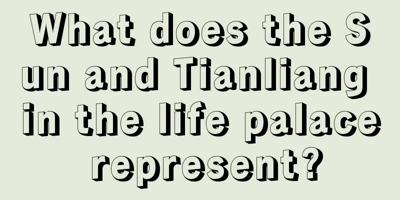 What does the Sun and Tianliang in the life palace represent?