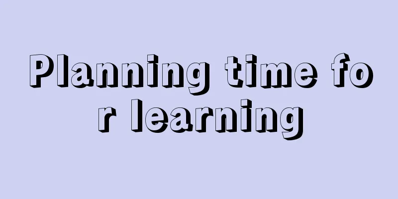 Planning time for learning
