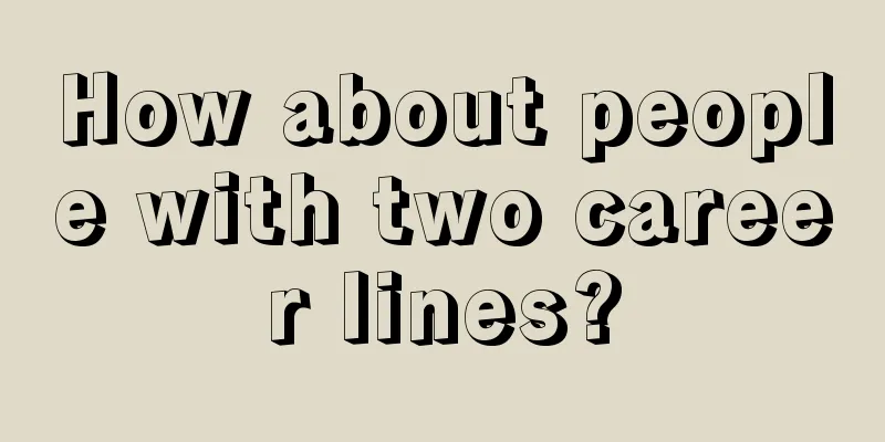 How about people with two career lines?