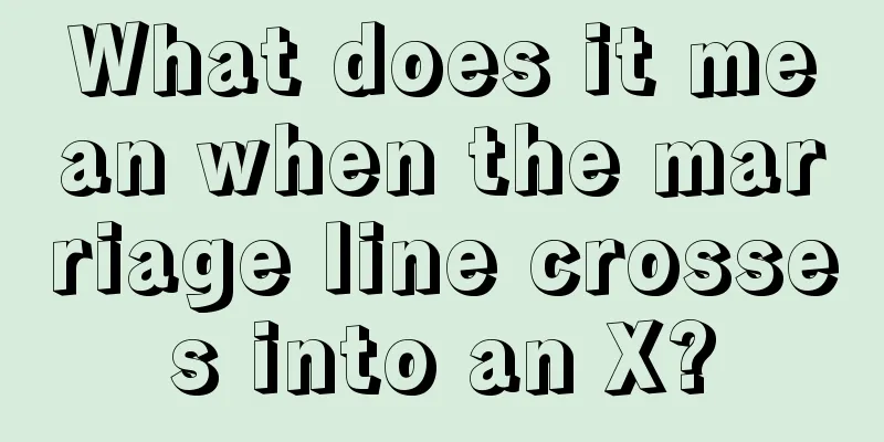 What does it mean when the marriage line crosses into an X?