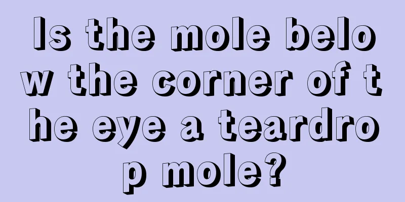 Is the mole below the corner of the eye a teardrop mole?