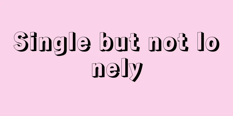 Single but not lonely