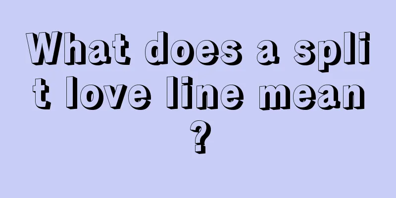 What does a split love line mean?