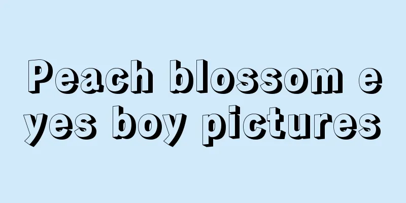 Peach blossom eyes boy pictures