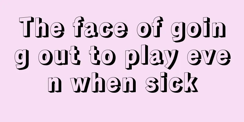 The face of going out to play even when sick