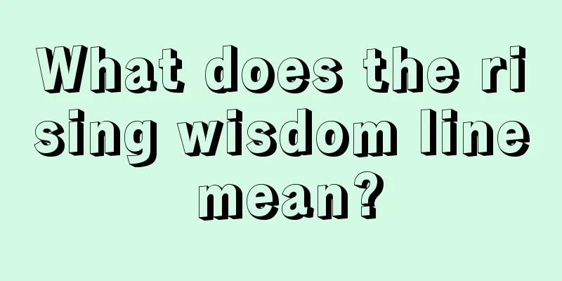 What does the rising wisdom line mean?