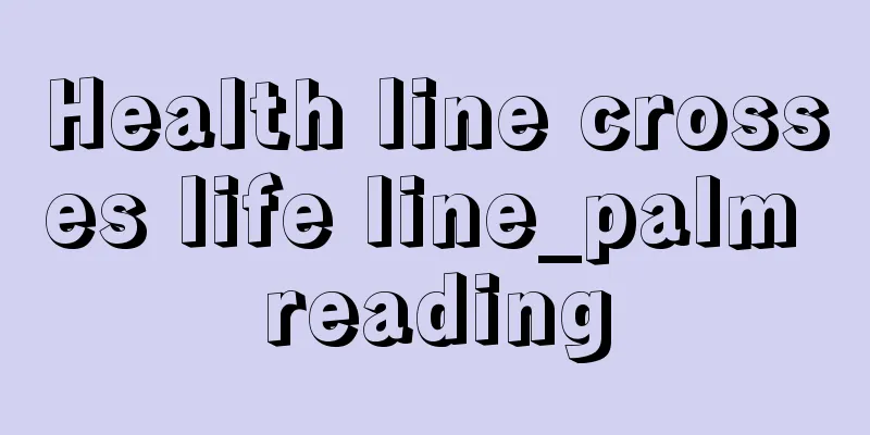 Health line crosses life line_palm reading
