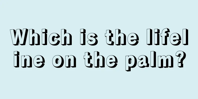 Which is the lifeline on the palm?