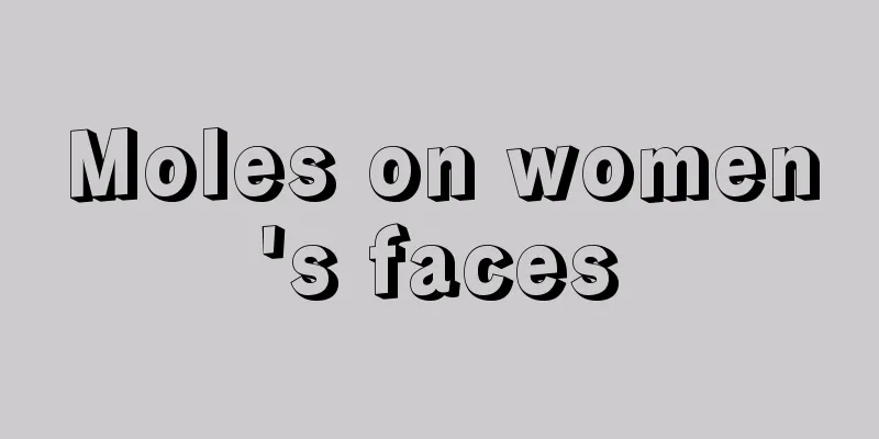 Moles on women's faces