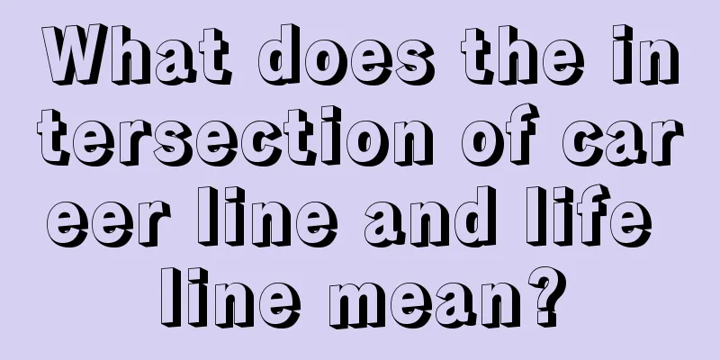 What does the intersection of career line and life line mean?