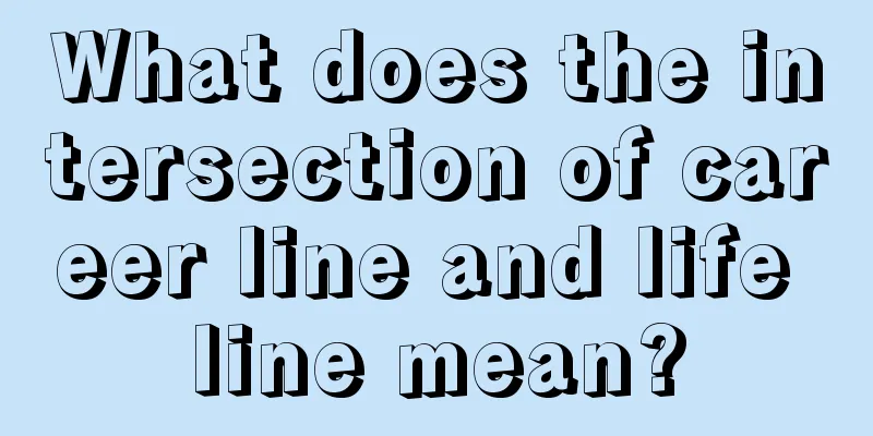 What does the intersection of career line and life line mean?