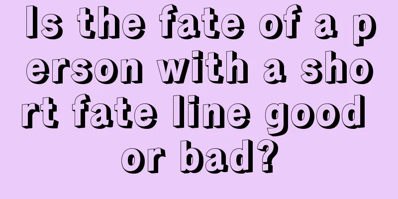 Is the fate of a person with a short fate line good or bad?