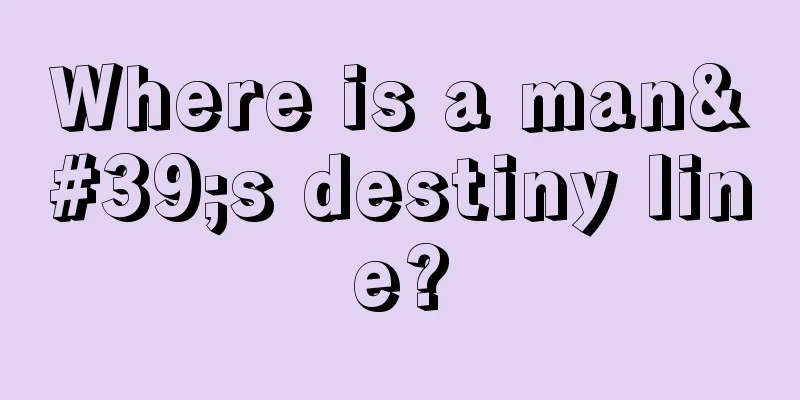 Where is a man's destiny line?