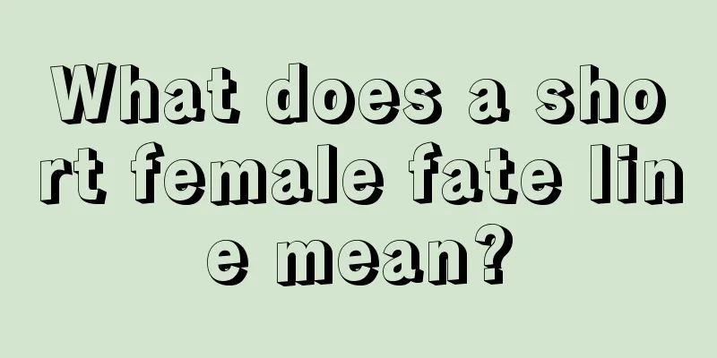 What does a short female fate line mean?