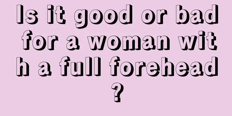 Is it good or bad for a woman with a full forehead?