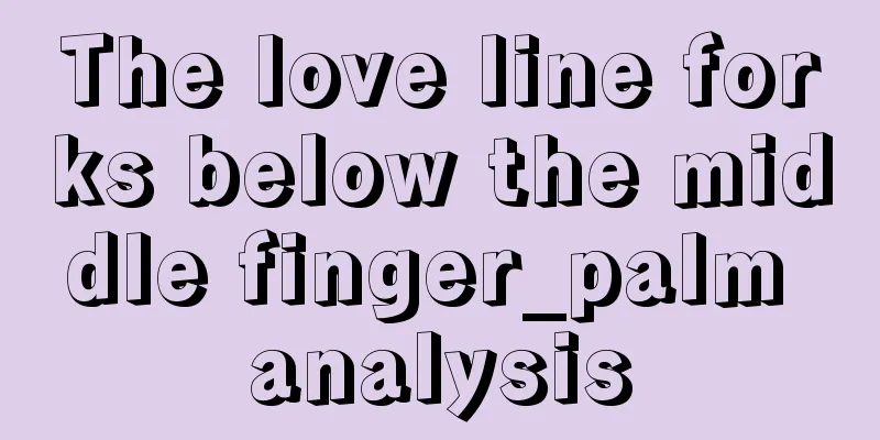 The love line forks below the middle finger_palm analysis