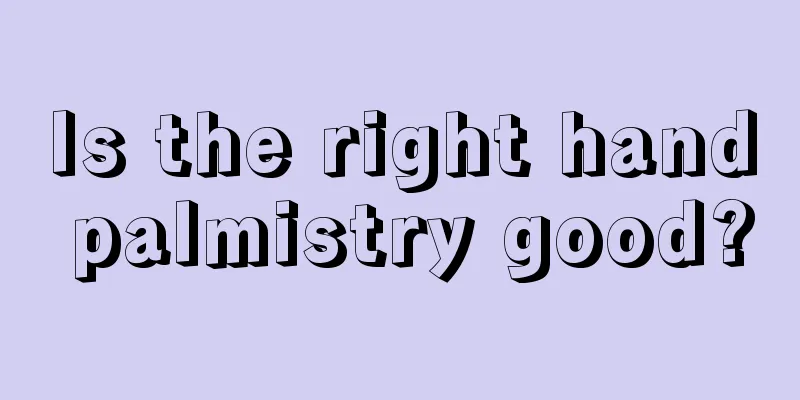 Is the right hand palmistry good?